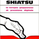 SHIATSU La terapia giapponese di pressione digitale