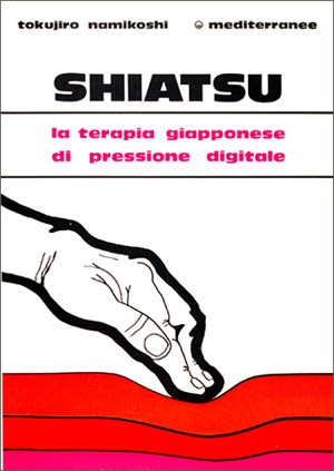 SHIATSU La terapia giapponese di pressione digitale
